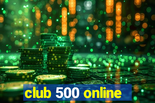 club 500 online